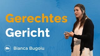 Gerechtes Gericht  Bianca Bugoiu [upl. by Sucramd]