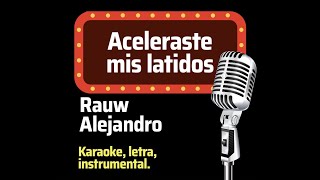 Aceleraste mis latidos Rauw Alejandro letra karaoke [upl. by Arocet]