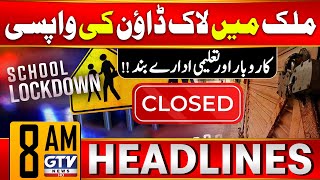 Lockdown in Pakistan  Schools Closed  8 AM News Headlines  GTV News [upl. by Morez]