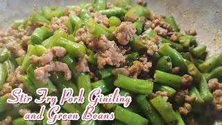 STIR FRY PORK GINILING WITH GREEN BEANS  Easy Lutong Pinoy Recipe [upl. by Ainahpets518]