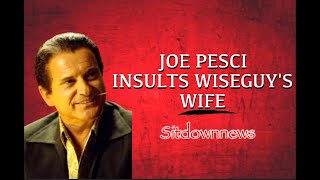 Joe Pesci insults wife of wiseguy [upl. by Terb]