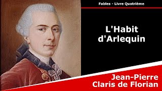 LHabit dArlequin  Fable  JeanPierre Claris de Florian [upl. by Nonnaehr]