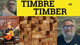 🔵 Timbre or Timber Meaning  Timbre Examples  Timber Definition [upl. by Ahsilak]