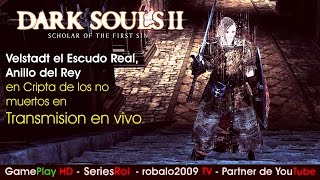 Transmisión en vivo de Dark Souls 2 ¦ Anillo del Rey  SeriesRol [upl. by Ot]