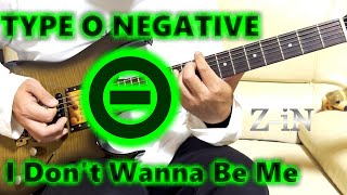 Type O Negative  I Dont Wanna Be Me  guitar cover by ZiN [upl. by Alcus]