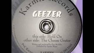 Karmic 4  Geezer  The Cheese Grater [upl. by Adrienne]