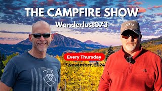 Wanderlust073 on The Campfire Show [upl. by Maclean]