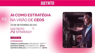 Distrito Live AI como Estratégia na Visão de CEOs [upl. by Gustaf]