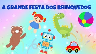 A GRANDE FESTA DOS BRINQUEDOS [upl. by Suiramad]