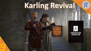 KARLING REVIVAL CK3 Campaign Ep9 [upl. by Yelsehc569]