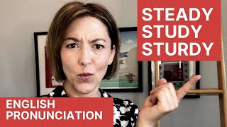 How to Pronounce STURDY STEADY STUDY  American English Pronunciation Lesson [upl. by Ahsitil]