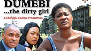 DUMEBI THE DIRTY GIRL COMPLETE SEASON LATEST TRENDING NOLLYWOOD MOVIES [upl. by Nal]