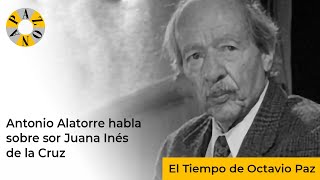 Antonio Alatorre habla sobre sor Juana Inés de la Cruz [upl. by Janith]