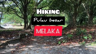 HIKING TO PULAU BESAR MELAKA  EXPLORE NATURE AND BEAUTIFUL PLACE AROUND THE ISLAND [upl. by Valenba]