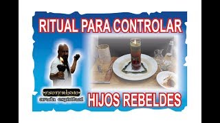 RITUAL PARA HIJOS REBELDES  ENDULZARLOS  ESOTERISMO AYUDA ESPIRITUAL [upl. by Otsirave475]