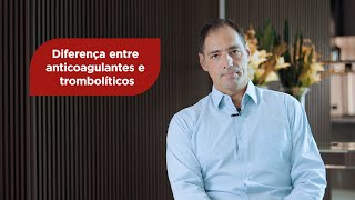 Diferença entre anticoagulantes e trombolíticos [upl. by Aramahs]