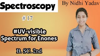 SpectroscopyUVvisible Spectroscopy of carbonyl compounds Enones Organic spectroscopy [upl. by Ennyl]