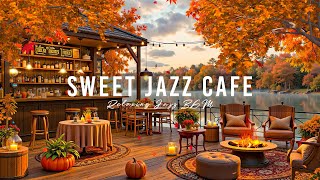 Cozy and Sweet Autumn Jazz 🍂 Outdoor Coffee Ambience and Smooth Jazz for Study Work amp Relax [upl. by Blithe]