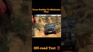 Force Gurkha Vs Mahindra Thar Offroading‼️shorts youtubeshorts thar gurkha offroad4x4 mahindra [upl. by Cordula]