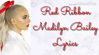 Red Ribbon Madilyn Bailey Lyrics [upl. by Anav]