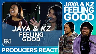 PRODUCERS REACT  JAYA amp KZ Feelin Good Reaction [upl. by Ecnerwal]