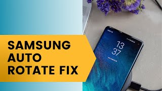 How To Fix Samsung AutoRotate Issue By Checking Sensor Accelerometer [upl. by Rihaz756]