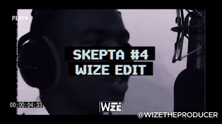 SKEPTA 4  WIZE EDIT [upl. by Dammahom]