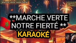 marche verte notre fierté karaoké Exclusive [upl. by Herrle154]