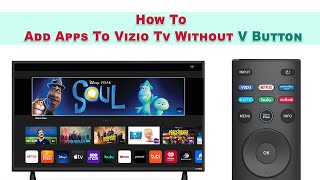 How To Add Apps To Vizio Tv Without V Button [upl. by Dalila]