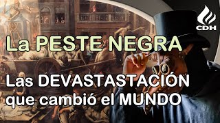 La PESTE NEGRA su origen y cómo sus efectos cambiaron el mundo [upl. by Edmanda588]