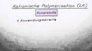 Kationische Polymerisation LK  Chemie  Organische Chemie [upl. by Zabrine]