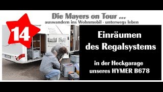 Einräumen des Regalsystems in der Heckgarage unseres Hymer B678 [upl. by Ahsercul]