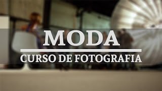 Curso de Fotografía Cap 5  Fotografía de Moda [upl. by Salb571]