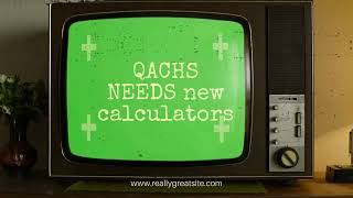 QACHS NEEDS new calculators A Hertrichs Cash for Class 2024 submission [upl. by Lunneta]