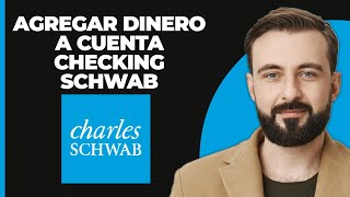 ¿Cómo agrego dinero a una cuenta corriente de Schwab [upl. by Amerd301]