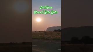 Last Year  Uluru amp Kata Tjuta [upl. by Itagaki654]