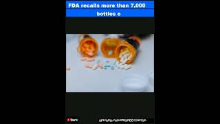 FDA recalls more than 7000 bottles of antidepressant over a possible cancerous chemicalShorts [upl. by Madai642]