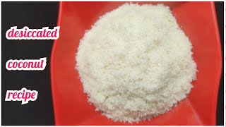 Homemade desiccated Coconut  How To Make Desiccated Coconut  Dry Coconut [upl. by Ahsetan900]