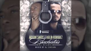 Anthony Santos ft Raulin Rodriguez  Mix Bachata Completas 2014 [upl. by Charissa]