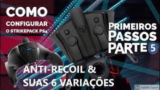 Como Configurar o Strike Pack Dominator  Eliminator PS4  Anti Recoil e Suas 6 Variações  Parte 5 [upl. by Vernon]