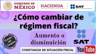 Cómo cambiar mi Régimen Fiscal de mi Constancia de situación fiscal en el SAT 2022 [upl. by Alyal527]