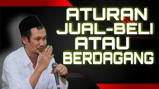 Aturan Jual Beli Atau Berdagang Menurut Islam  Gus Baha [upl. by Anyl]