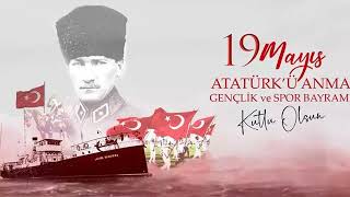 19 MAYIS ATATÜRKÜ ANMA GENÇLİK VE SPOR BAYRAMI MESAJLARI 💐💐💐KURTULUŞ ATEŞİ GENÇLİĞİN YÜREĞİNDE💐💐💐 [upl. by Ennairej]