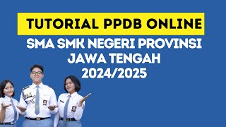 ALUR PENDAFTARAN PPDB SMA SMK NEGERI PROVINSI JAWA TENGAH 20242025 [upl. by Seiter]