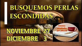 Busquemos perlas escondidas Semana Noviembre 27  3 Diciembre [upl. by Narih]