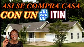 QUIERES COMPRAR CASA con un  ITIN lo que tienes QUE SABER ES [upl. by Marmawke]