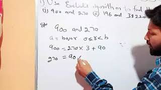 Use Euclids algorithm to Find H C F of i900 and 270 ii 196 and 38220 iii1651 and 2032 [upl. by Sucrad529]