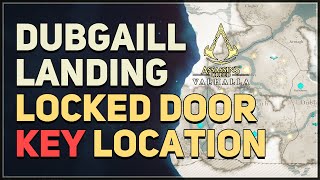 Dubgaill Landing Locked Door Key Location Assassins Creed Valhalla [upl. by Ameehsat]