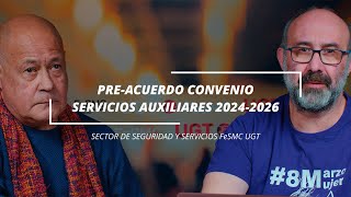 PREACUERDO DEL CONVENIO DE SERVICIOS AUXILIARES 20242026  SUBIDA SALARIAL Y REDUCCION DE JORNADA [upl. by Hippel]