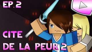 Minecraft  Cité de la Peur 2  Episode 2 [upl. by Gerstein]